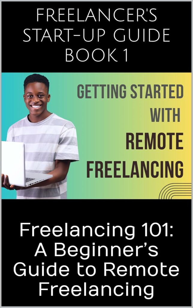 Cover page of the book titled "A Beginner's Guide to Remote Freelancing" - Freelance book.